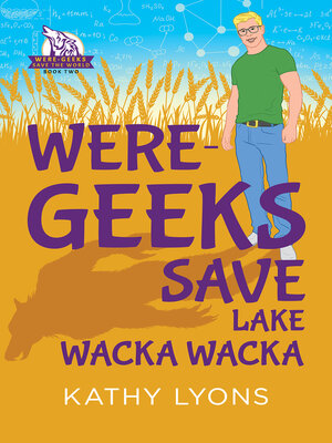 cover image of Were-Geeks Save Lake Wacka Wacka